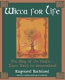 Wicca for Life - Raymond Buckland - 9780806522753