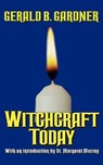 Witchcraft Today - Gerald B Gardner - 9780806525938