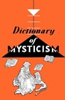 Dictionary of Mysticism - Frank Gaynor - 9780806529844