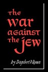 The War Against the Jew - Runes D Dagobert - 9780806530932