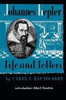Johannes Kepler Life and Letters - Carola Baumgardt ; Jamie Callan - 9780806530963