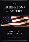 The Freemasons In America: - H. Paul Jeffers - 9780806533636