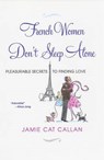 French Women Don't Sleep Alone - CALLAN,  Jamie Cat - 9780806534800