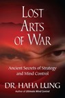 Lost Arts of War: - Dr. Haha Lung - 9780806535500