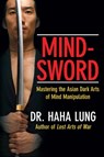 Mind-Sword: - Dr. Haha Lung - 9780806535548