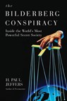 The Bilderberg Conspiracy: - H. Paul Jeffers - 9780806535951