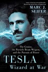 Tesla: Wizard at War - Marc Seifer - 9780806540962
