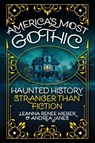 America’s Most Gothic - Leanna Renee Hieber ; Andrea Janes - 9780806543758
