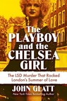 The Playboy and the Chelsea Girl - John Glatt - 9780806545066