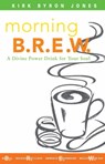 Morning B.R.E.W. - Kirk Byron Jones - 9780806651385