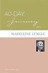40-Day Journey with Madeleine L'Engle - Isabel Anders - 9780806657622