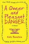 A Queer and Pleasant Danger - Kate Bornstein - 9780807001660