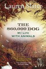 The $60,000 Dog - Lauren Slater - 9780807001882