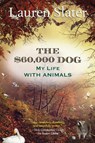 The $60,000 Dog - Lauren Slater - 9780807001912