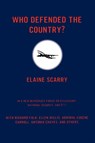 Who Defended The Country? - Elaine Scarry - 9780807004579