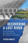Recovering a Lost River - Steven Hawley - 9780807004722
