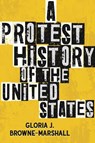 A Protest History of the United States - Gloria J. Browne-Marshall - 9780807010815