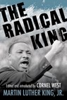 The Radical King - Dr. Martin Luther King Jr. - 9780807012833