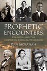 Prophetic Encounters - Dan McKanan - 9780807013168