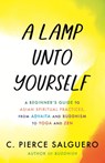 A Lamp unto Yourself - C. Pierce Salguero - 9780807020395