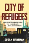 City of Refugees - Susan Hartman - 9780807024683