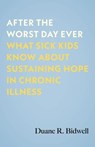 After the Worst Day Ever - Duane R. Bidwell - 9780807024706
