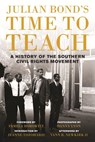 Julian Bond's Time to Teach - Julian Bond ; Vann R. Newkirk II ; Danny Lyon - 9780807033388