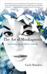 The Art of Misdiagnosis - Gayle Brandeis - 9780807044902