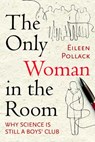 The Only Woman in the Room - Eileen Pollack - 9780807046616