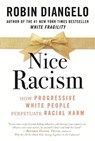 Nice Racism - Dr. Robin Diangelo - 9780807055571