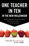 One Teacher in Ten in the New Millennium - Kevin Jennings - 9780807055861