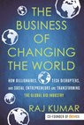 The Business of Changing the World - Raj Kumar - 9780807059708