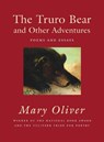 The Truro Bear and Other Adventures - Mary Oliver - 9780807068847