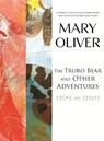 The Truro Bear and Other Adventures - Mary Oliver - 9780807068854