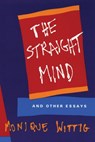 The Straight Mind - Monique Wittig - 9780807079225