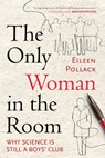 The Only Woman in the Room - Eileen Pollack - 9780807083444