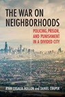 The War on Neighborhoods - Daniel Cooper ; Ryan Lugalia-Hollon - 9780807084663