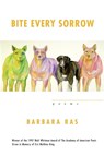 Bite Every Sorrow - Barbara Ras - 9780807122648