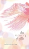 The Memory of Gills - Catherine W. Carter - 9780807131763