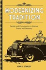 Modernizing Tradition - Adam C. Stanley - 9780807133620
