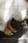 Faster Than Light - MARILYN (PROFESSOR AT THE UNIVERSITY OF CONNECTICUT,  the former Poet Laureate of Connecticut) Nelson - 9780807147344