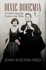 Dixie Bohemia - John Shelton Reed - 9780807156100