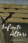 Infinite Altars - BRASFIELD,  James - 9780807164242