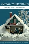 Among Other Things - FOREMAN,  Robert Long - 9780807166611