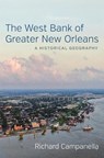 The West Bank of Greater New Orleans - Richard Campanella - 9780807172971