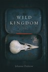 Wild Kingdom - Jehanne Dubrow - 9780807174128