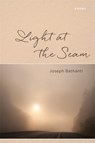 Light at the Seam - Joseph Bathanti - 9780807176924