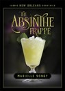 The Absinthe Frappé - Marielle Songy - 9780807179291