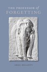 The Professor of Forgetting - Greg Delanty - 9780807180143