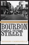 Bourbon Street - Richard Campanella - 9780807181690